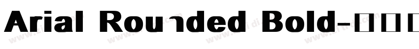 Arial Rounded Bold字体转换